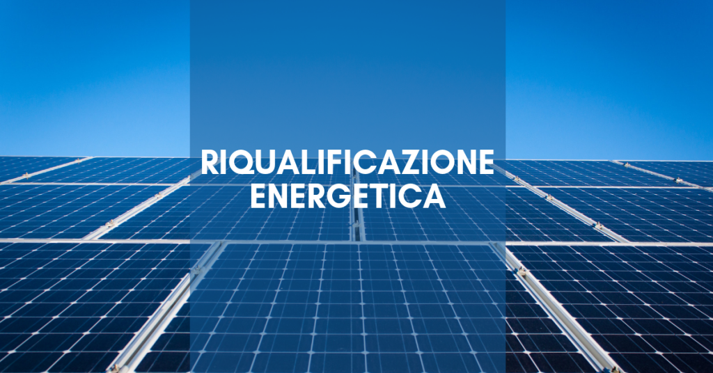 riqualificazione energetica